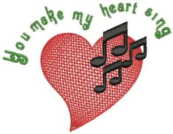 You make my heart sing embroidery design